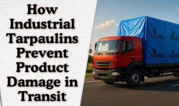 How Industrial Tarpaulins Prevent Product Damage in Transit Industrial Tarpaulins